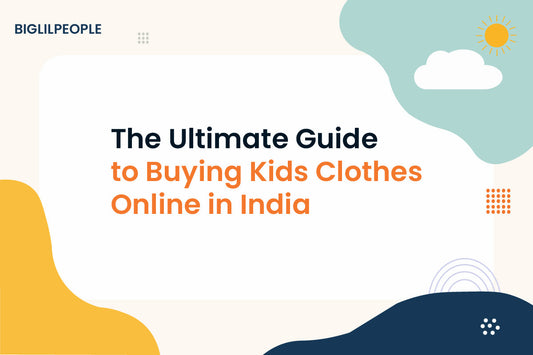 The Ultimate Guide to Buying Kids Clothes Online in India