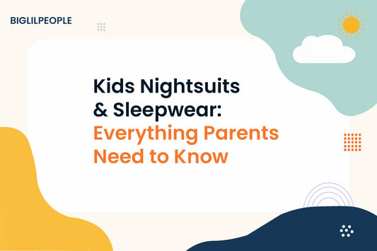 Kids Nightsuits & Sleepwear: Everything Parents Need to Know
